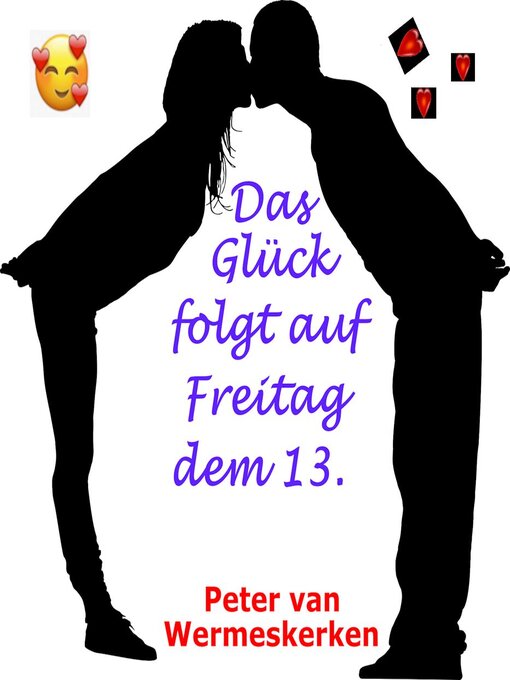 Title details for Das Glück folgt auf Freitag dem 13. by Peter van Wermeskerken - Available